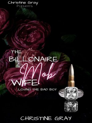 cover image of The Billionaire Mob Wife; Loving the Bad Boy
